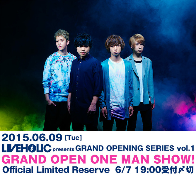 LIVEHOLIC presents GRAND OPENING SERIES vol.1 