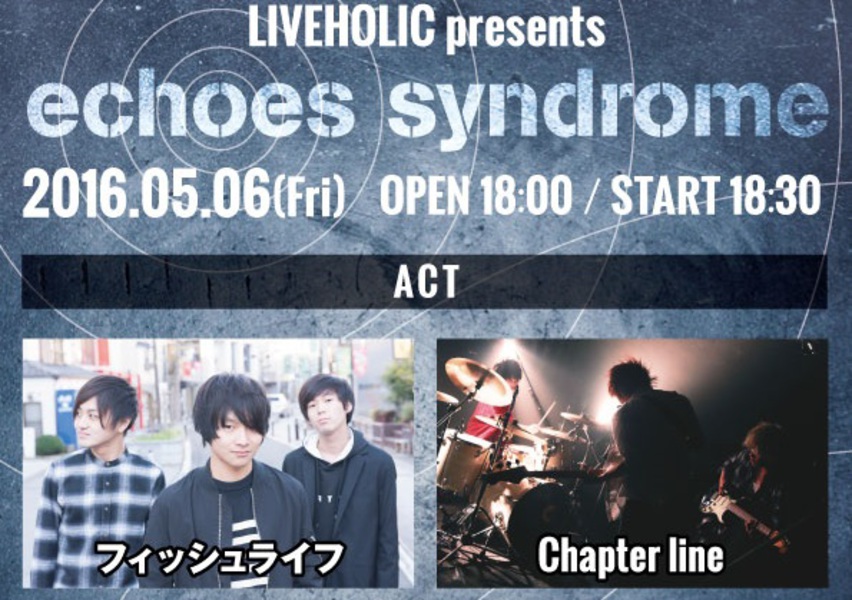 LIVEHOLIC presents echoes syndrome