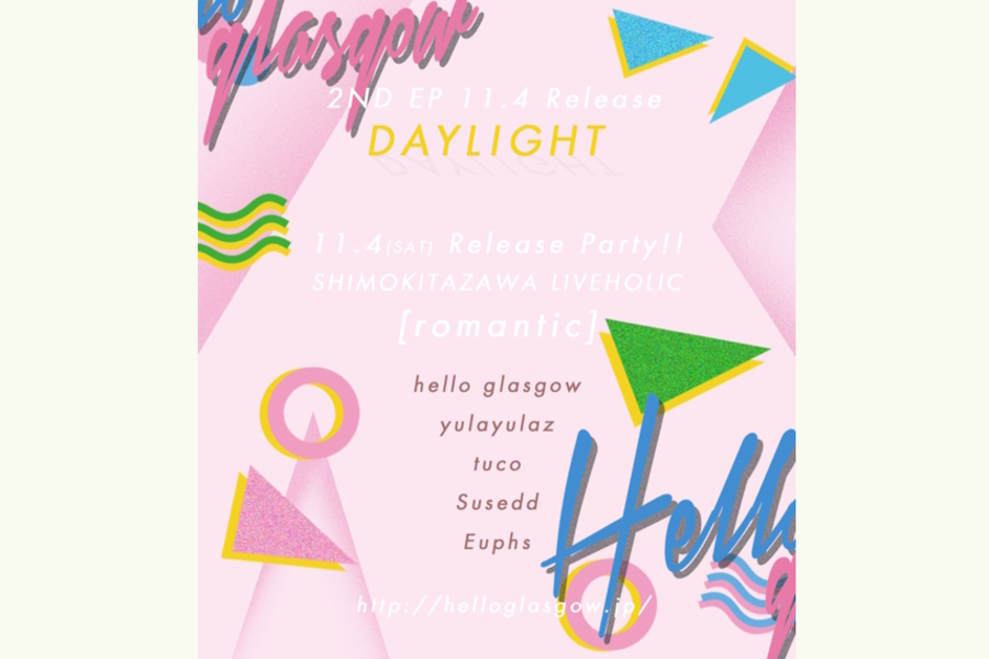 hello glasgow×LIVEHOLIC pre.  hello glasgow 2nd EP Release Party  『romantic』 
