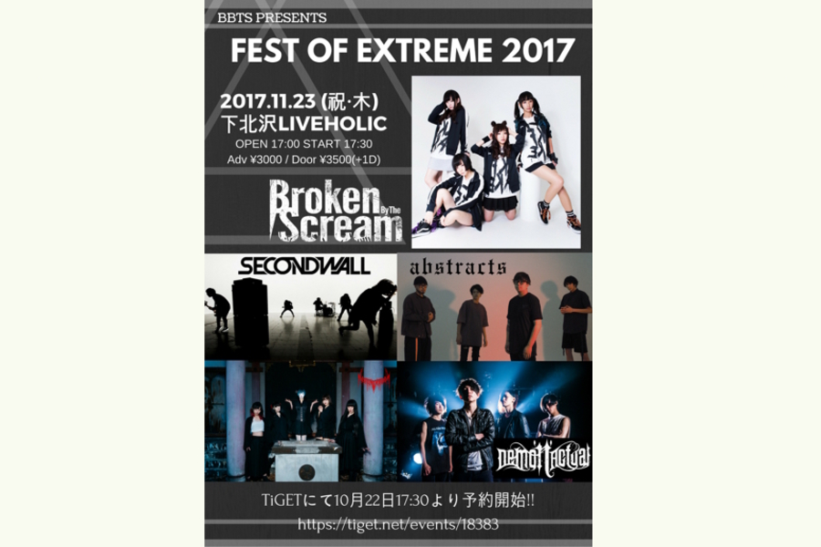Broken By The Scream presents「Fest of Extreme 2017」